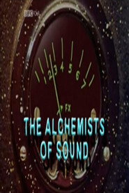 The Alchemists of Sound