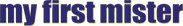 My First Mister Logo