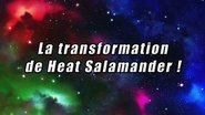 Transformation! Hell Salamander! / Transformation! Heat Salamander!