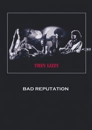 Thin Lizzy: Bad Reputation (2011)