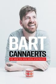 مشاهدة فيلم Bart Cannaerts: We Moeten Nog Eens Afspreken 2022 مترجم أون لاين بجودة عالية