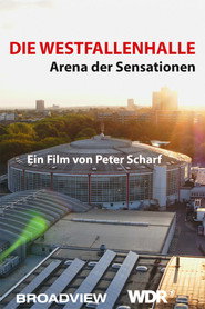 Die Westfalenhalle - Arena der Sensationen