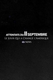 Attentats du 11 septembre : le jour qui a changé l’Amérique streaming