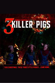 The 3 Killer Pigs