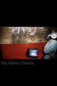 Poster My Father's Name 2018