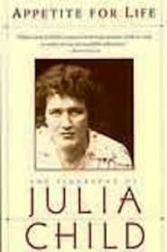 Julia Child: An Appetite for Life) Julia Child: An Appetite for Life (2005)