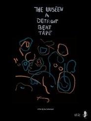 Poster The Unseen: Detroit Beat Tape 2017