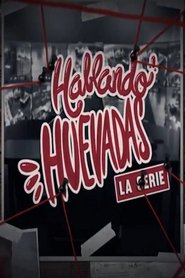 Hablando Huevadas (2019) Hablando Huevadas (2019)