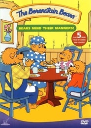 The Berenstain Bears': The Bears Mind Their Manners