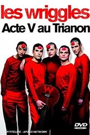 Poster Les Wriggles - Acte V au Trianon 2005