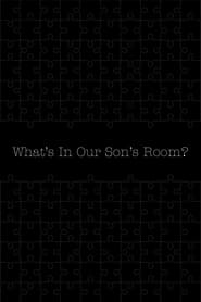 What's in Our Son's Room?