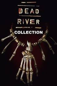 Dead River - Saga en streaming