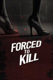 Forced to Kill 2017 吹き替え 動画 フル