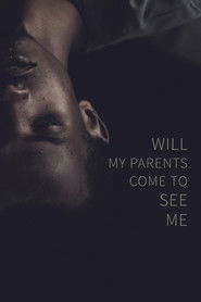 Will My Parents Come to See Me