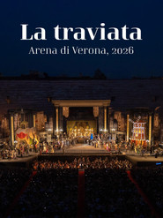 La Grande Opera all'Arena di Verona : La Traviata