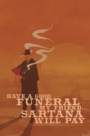 Have a Good Funeral, My Friend Sartana Will Pay постер