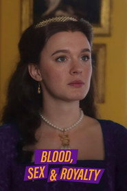 Blood, Sex & Royalty poster
