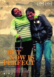 Poster But Now Is Perfect 2018