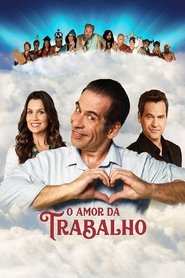 O Amor Dá Trabalho