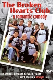 The Broken Hearts Club: A Romantic Comedy постер