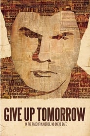 Give Up Tomorrow постер