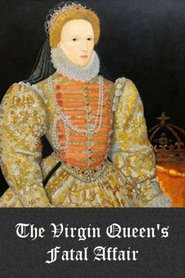Poster The Virgin Queen's Fatal Affair 2010