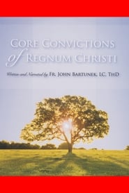 Core Convictions of Regnum Christi