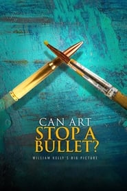 Poster Can Art Stop a Bullet: William Kelly's Big Picture