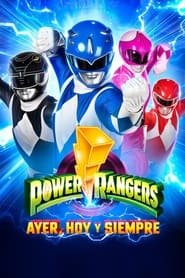Power Rangers: Ayer, hoy y siempre (2023)