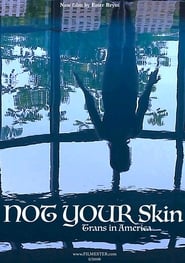 Not Your Skin Films Online Kijken Gratis