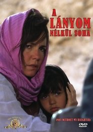 A lányom nélkül soha 1991 Teljes Film Magyarul Online