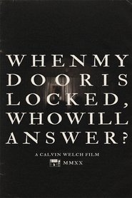 When My Door Is Locked, Who Will Answer? 2020 When My Door Is Locked, Who Will Answer? 2020