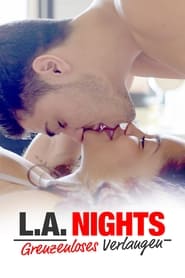 Poster L.A. Nights - Grenzenloses Verlangen