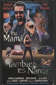Poster Y tu mamá... también es narca 2003