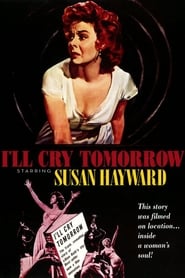 I’ll Cry Tomorrow 1955 مشاهدة وتحميل فيلم مترجم بجودة عالية
