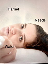 Harriet Needs Water