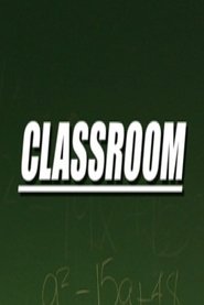 Poster Classroom - Season 1 Episode 1 : Episode 1 2007