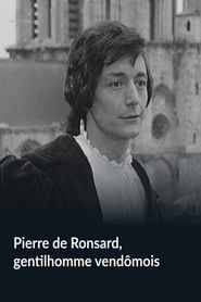 Pierre de Ronsard, Gentleman from Vend&ocirc;me (1970)