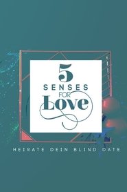 5 Senses for Love – Heirate dein Blind Date