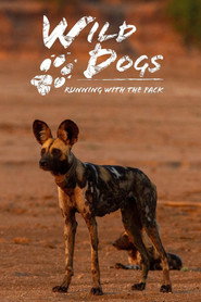 Wild Dogs: Running with the Pack (2022)