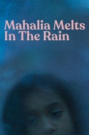 Poster Mahalia Melts in the Rain 2018