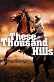 These Thousand Hills постер