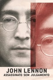 John Lennon: Homicídio Sem Julgamento