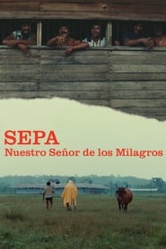 Sepa: Our Lord of Miracles streaming