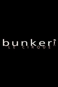 Poster Bunker, le cirque 2002
