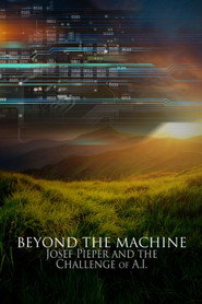 Beyond the Machine- Josef Pieper and the Challenge of AI