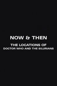 Now and Then: The Locations of Doctor Who and the Silurians