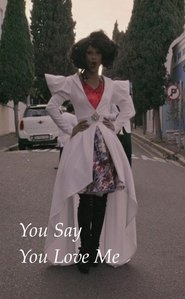 You Say You Love Me