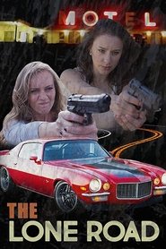 The Lone Road (2016) The Lone Road (2016)