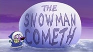The Snowman Cometh